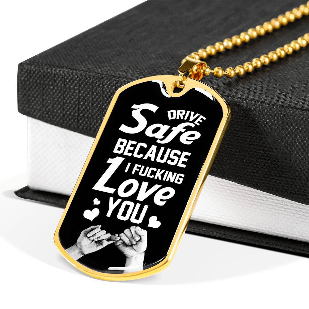 To Trucker Husband Drive Safe Because I Fucking Love You Dog Tag Pendant Necklace - Gift From Truck Driver Wife - Dog Tag (Gold Plated) To Trucker Husband Drive Safe Because I Fucking Love You Dog Tag Pendant Necklace - Gift From Truck Driver Wife - Dog Tag (Gold Plated)