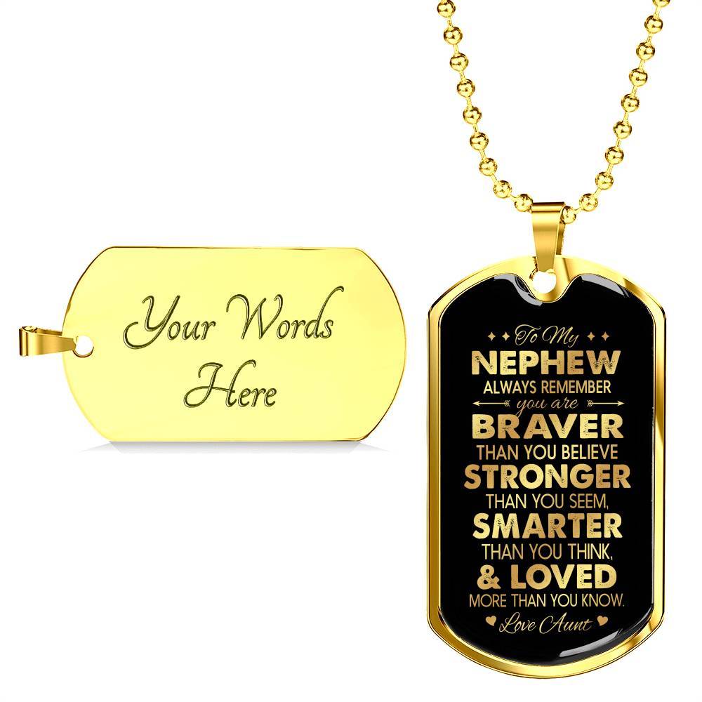Aunt To My Nephew Always Remember You Are Braver Than You Believe Love Aunt Dog Tag Pendant Necklace - Dog Tag (Gold Plated)