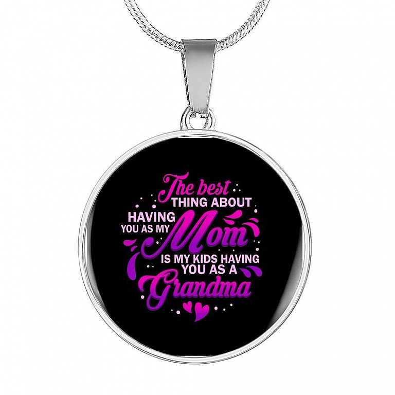 The Best Thing About Having As My Mom Circle Pendant Necklace - Necklace Gift For Mom To Be Grandma - Circle Luxury Necklace (Silver)