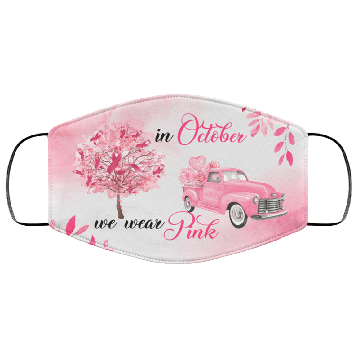 In October We Wear Pink Face Mask - Breast Cancer Awareness Washable Reusable Custom Cloth Face Mask Cover, White, Cloth Face Cover – Medium/Large