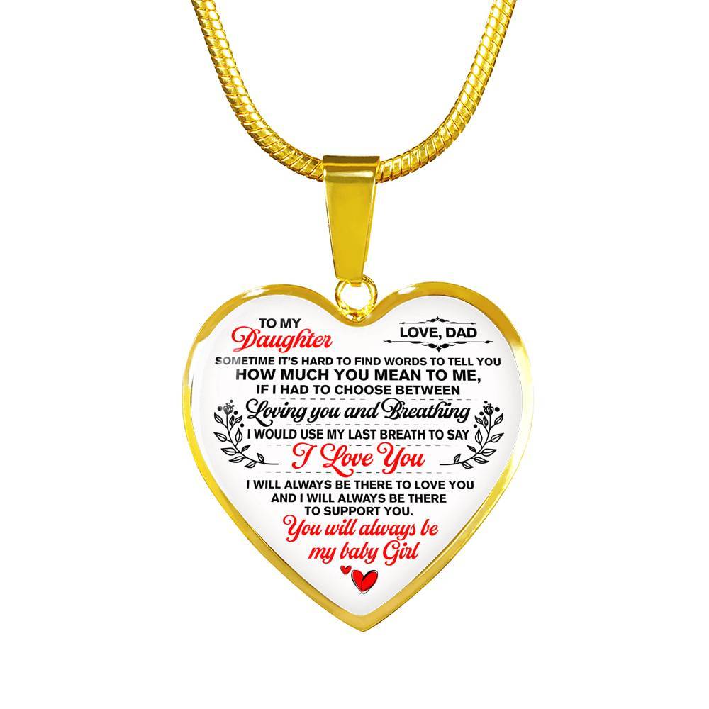 Dad To My Daughter Sometimes Its Hard To Find Words To Tell You How Much You Mean To Me Heart Pendant Necklace - Heart Luxury Necklace (Gold Plated)