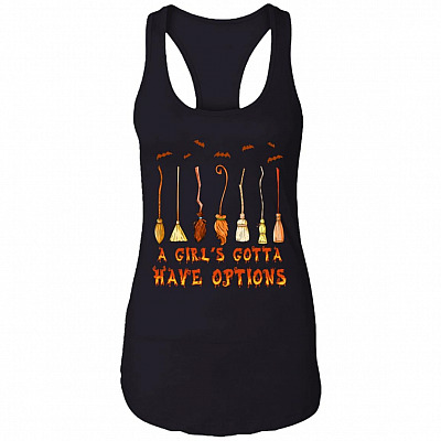 Halloween Witch Broom a Girl's Gotta Have Options Cotton Tank Top Tee - Ladies Racerback Tank, Black, Ladies Racerback Tank