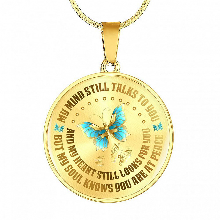 My Mind Still Talks To You But My Soul Knows You Are At Peace Butterfly Circle Pendant Necklace - Circle Luxury Necklace (Gold Plated)