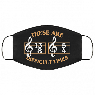 Musical These Are the Difficult Times Duple Time 13 8 5 4 Washable Reusable Custom - Printed Cloth Face Mask Cover, Black, Cloth Face Cover – Medium/Large