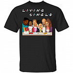 Living Single Funny Friend Version T-Shirt, Black, Unisex T-Shirt
