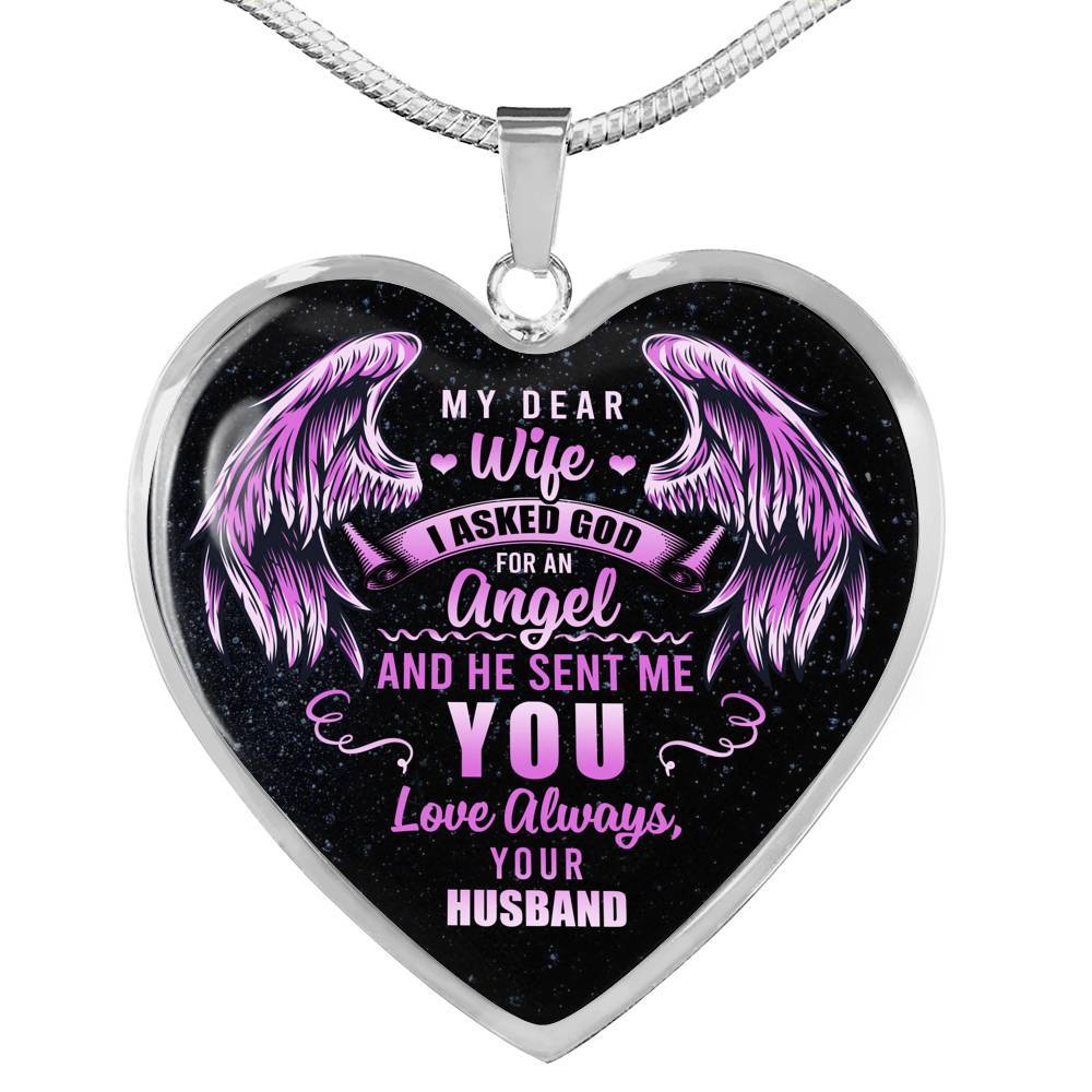 My Dear Wife I Asked God For An Angel And He Sent Me You Love Always Your Husband Luxury Heart Pendant Necklace - Heart Luxury Necklace (Silver)