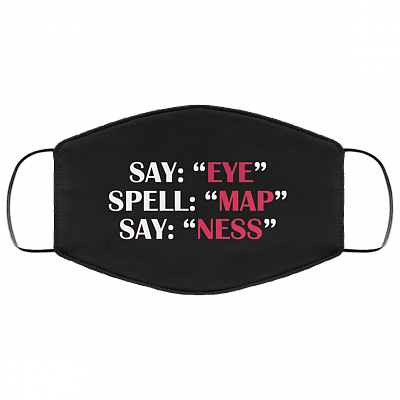 Say Eye Spell Map Say Ness Funny Washable Reusable Custom - Printed Cloth Face Mask Cover, Black, Cloth Face Cover – Medium/Large