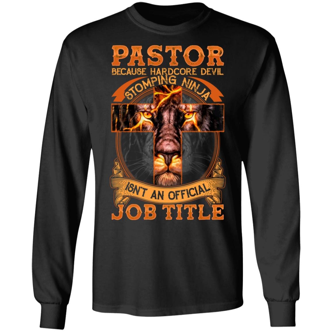 Pastor Because Devil Stomping Ninja Isn't Job Title Hoodie - Sweatshirt - Long Sleeve Shirt, Black, Long Sleeve