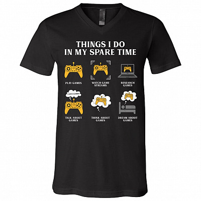 6 Things I Do In My Spare Time Playing Video Game T-Shirt - V-Neck Shirt - Funny Gift for Gamer, Black, V-Neck T-Shirt