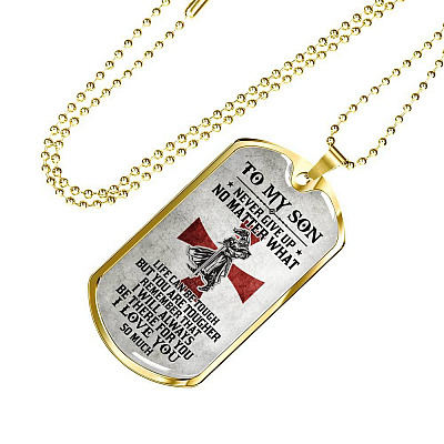 To My Son Never Give Up No Matter What Life Can Be Tough But You Are Tougher Dog Tag Pendant Necklace - Dog Tag (Gold Plated)