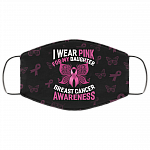 Breast Cancer Awareness Pink Ribbon I Wear Pink for My Daughter Washable Reusable Custom - Printed Cloth Face Mask Cover, Black, Cloth Face Cover – Medium/Large