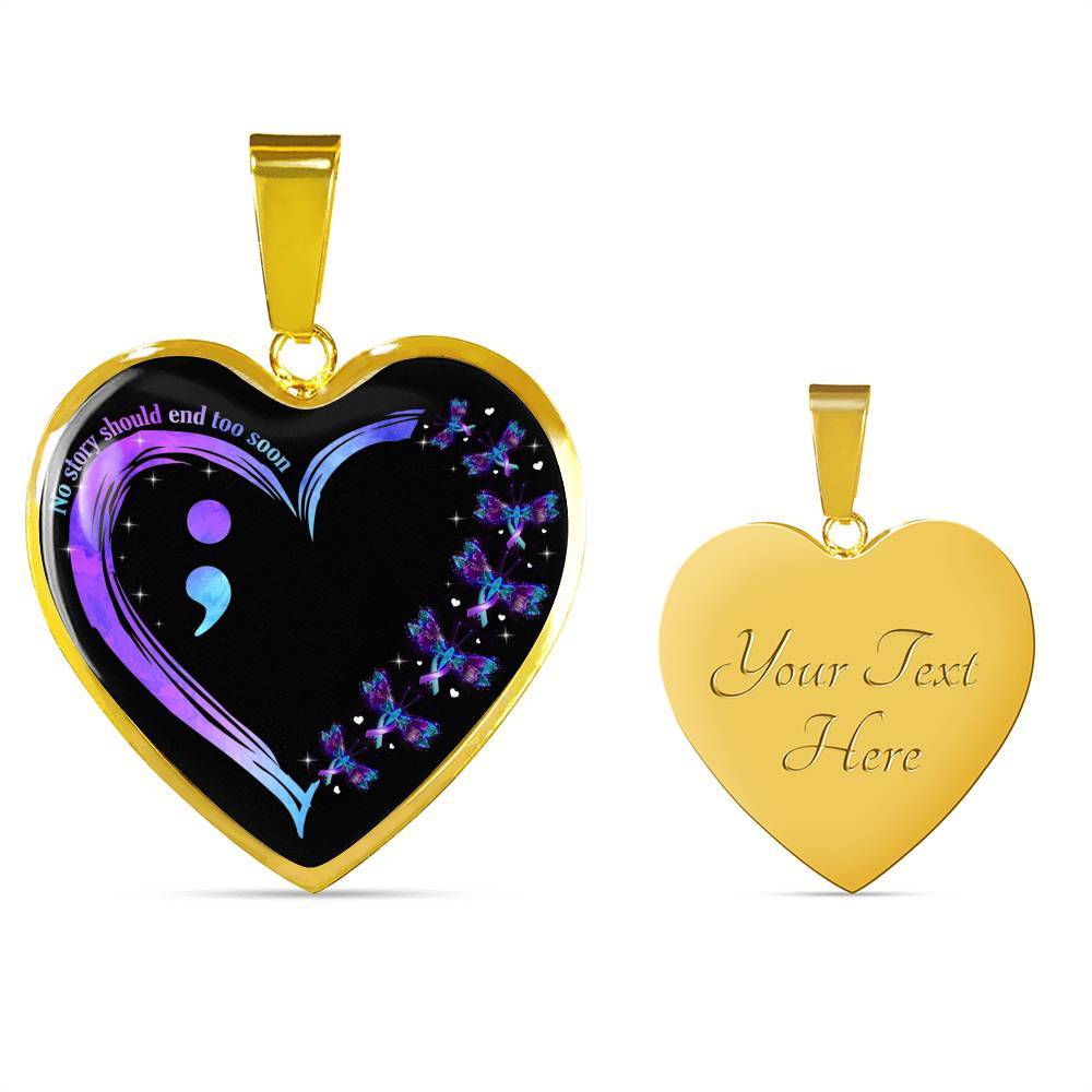 No Story Should End Too Soon Necklace - Suicide Awareness Heart Pendant Necklace Suicide Prevention Necklace - Heart Luxury Necklace (Gold Plated)