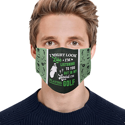 Alternative view of I Might Look Like I'm Listening To You But In My Head I'm Playing Golf Washable Reusable Custom Face Mask