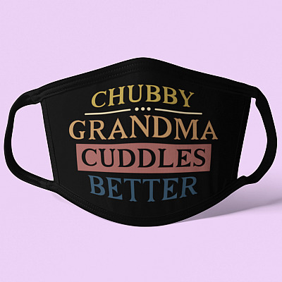 Alternative view of Chubby Grandma Cuddles Better Gift for Grandma Washable Reusable Custom - Cloth Face Mask Cover