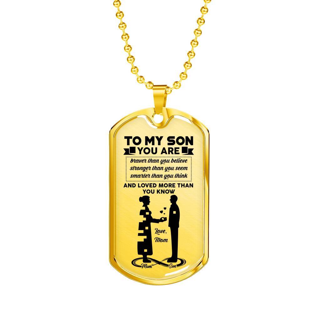 Mom To My Son You Are Braver Than You Believe Stronger Than You Seem Dog Tag Pendant Necklace - Dog Tag (Gold Plated)