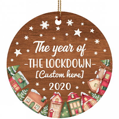 Personalized Family Name The Year Of The Lockdown 2020 Christmas Ornament Keepsake - Circle Ceramic Ornament, White, Circle Ornament