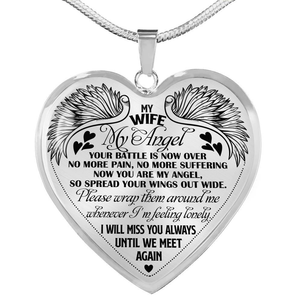 My Wife My Angel Your Battle Is Now Over No More Pain Suffering Until We Meet Again Heart Pendant Necklace - Heart Luxury Necklace (Silver)