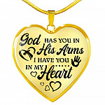 God Has You In His Arm I Have You In My Heart Heart Pendant Necklace - Heart Luxury Necklace (Gold Plated)