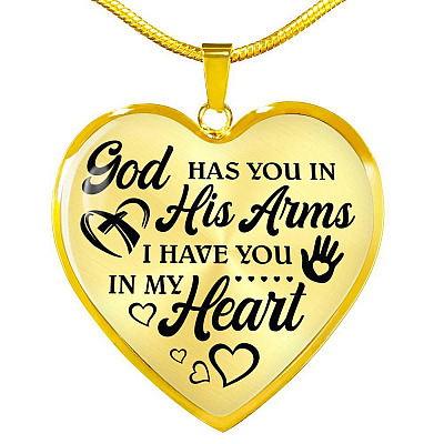 God Has You In His Arm I Have You In My Heart Heart Pendant Necklace - Heart Luxury Necklace (Gold Plated)