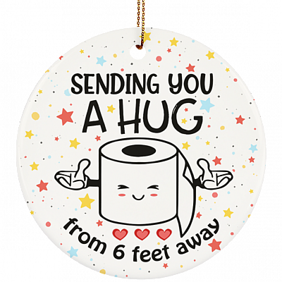 Sending You a Hug from 6 Feet Away 2020 Xmas Gift Ornament Keepsake - Holiday Flat Circle Ornament, White, Circle Ornament