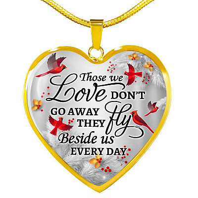 Cardinal Those We Love Don't Go Away They Fly Beside Us Every Day Heart Pendant Necklace - Heart Luxury Necklace (Gold Plated)