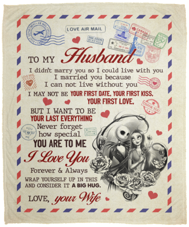 To My Husband I Didn’t Marry You My Only Love Jack And Sally Letter Fleece Blanket - Premium Sherpa Blanket, White, Cozy Plush Fleece Blanket - 50x60