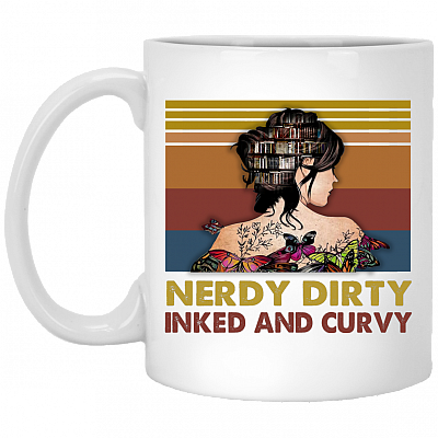 Nerdy Dirty Inked And Curvy Ceramic Coffee Mug - Water Bottle - Beer Stein Mug - Gift For Book Lovers, White, 11 oz. White Mug