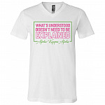 AKA 1908 Sonority What’s Understood Doesn’t Need To Be Explained T-Shirt - V-Neck, White, V-Neck T-Shirt