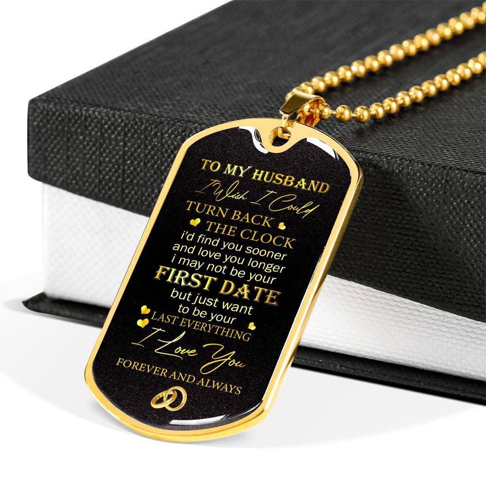 To My Husband Turn Back The Clock I'd Find You Sooner And Love You Longer Dogtag Pendant Necklace - Dog Tag (Gold Plated) To My Husband Turn Back The Clock I'd Find You Sooner And Love You Longer Dogtag Pendant Necklace - Dog Tag (Gold Plated)