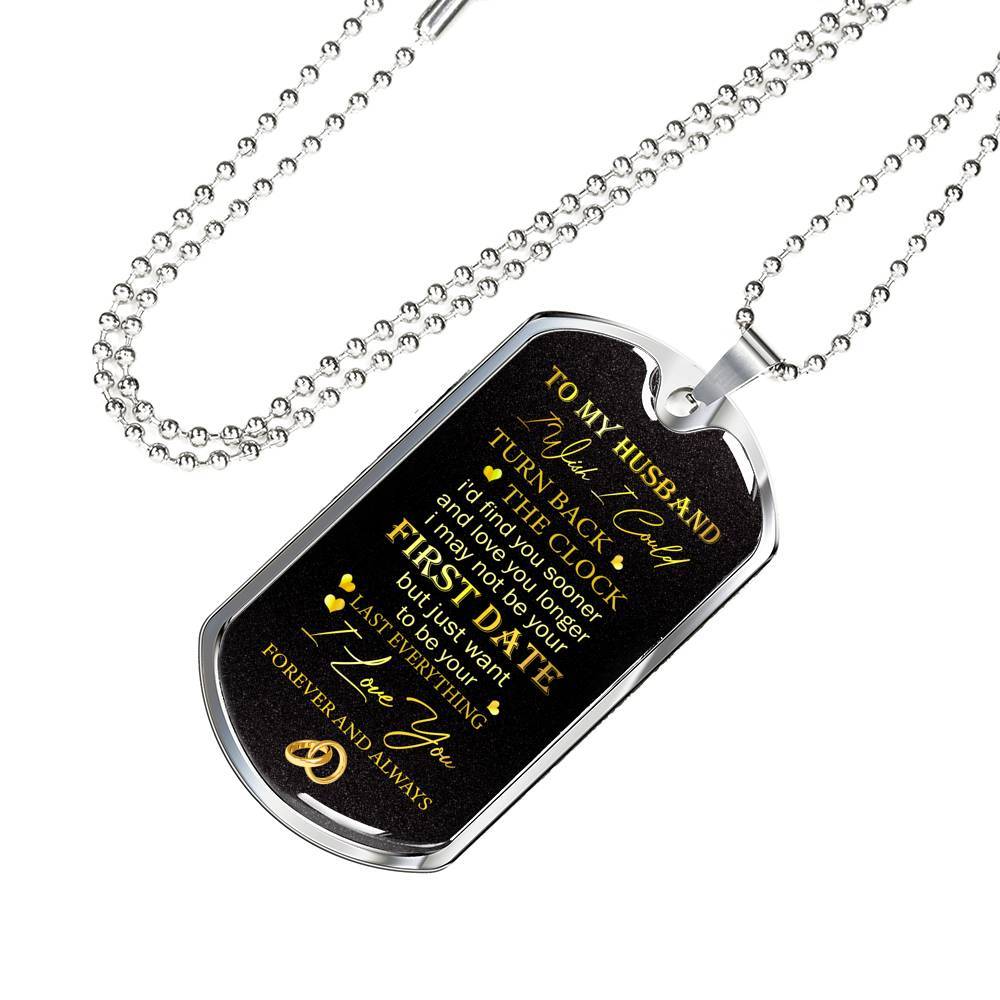 To My Husband Turn Back The Clock I'd Find You Sooner And Love You Longer Dogtag Pendant Necklace - Dog Tag (Silver) To My Husband Turn Back The Clock I'd Find You Sooner And Love You Longer Dogtag Pendant Necklace - Dog Tag (Silver)