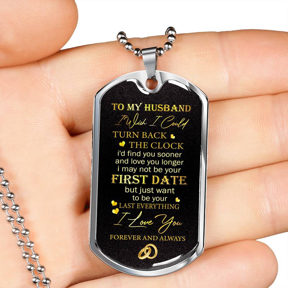 To My Husband Turn Back The Clock I'd Find You Sooner And Love You Longer Dogtag Pendant Necklace - Dog Tag (Silver) To My Husband Turn Back The Clock I'd Find You Sooner And Love You Longer Dogtag Pendant Necklace - Dog Tag (Silver)