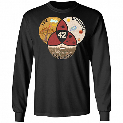 42 The Answer To Life Universe And Everything Hoodie - Sweatshirt - 42 Meaning Of Life Long Sleeve Shirt, Black, Long Sleeve