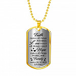 Faith Makes Possible Love Makes Easy Hope Makes Work Family Makes Life Worth Thing Dog Tag Pendant Necklace - Dog Tag (Gold Plated) Faith Makes Possible Love Makes Easy Hope Makes Work Family Makes Life Worth Thing Dog Tag Pendant Necklace - Dog Tag (Gold Plated)