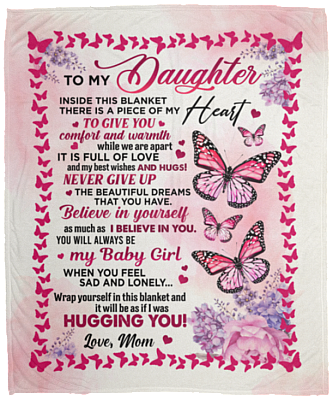 To My Daughter Butterfly Inside This Blanket There Is A Piece Of My Heart From Mom Fleece Blanket - Sherpa Blanket, White, Cozy Plush Fleece Blanket - 50x60