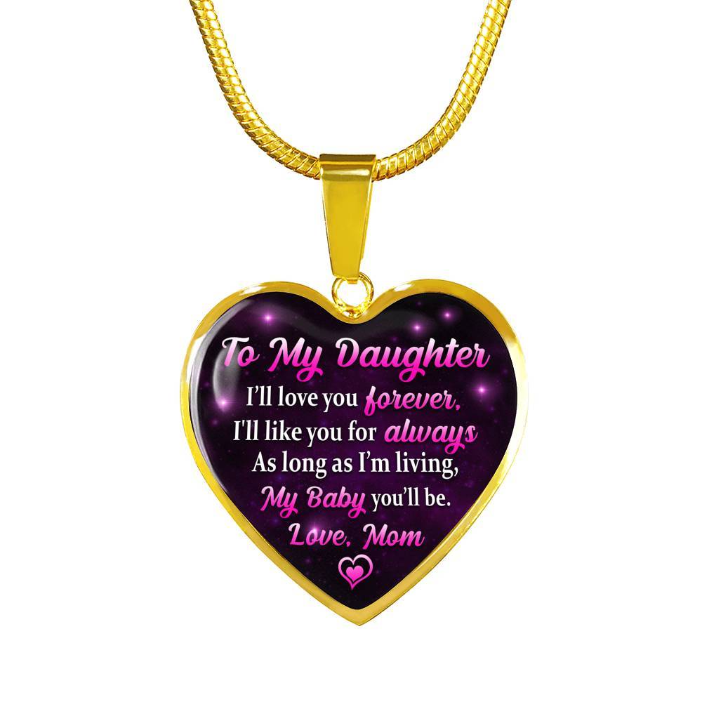 To My Daughter I Will Love You Forever As Long As I'm Living My Baby You Will Be From Mom Heart Pendant Necklace - Heart Luxury Necklace (Gold Plated) To My Daughter I Will Love You Forever As Long As I’m Living My Baby You Will Be From Mom Heart Pendant Necklace - Heart Luxury Necklace (Gold Plated)
