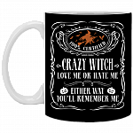 Whiskey Label Crazy Witch Love Me or Hate Me You'll Remember Me Ceramic Coffee Mug - Water Bottle, Black, 11 oz. White Mug
