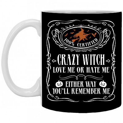 Whiskey Label Crazy Witch Love Me or Hate Me You'll Remember Me Ceramic Coffee Mug - Water Bottle, Black, 11 oz. White Mug