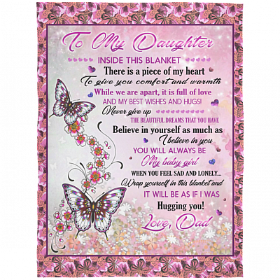 Dad To Daughter Inside This Blanket There Is A Piece Of My Heart To Give You Fleece Blanket - Sherpa Blanket, White, Arctic Fleece Blanket - 60x80