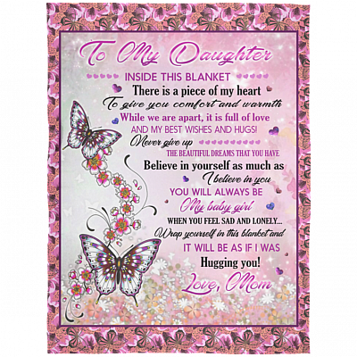 Mom To Daughter Inside This Blanket There Is A Piece Of My Heart To Give You Fleece Blanket - Sherpa Blanket, White, Arctic Fleece Blanket - 60x80