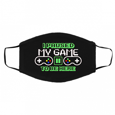 I Pause My Game To Be Here Washable Reusable Custom Printed Cloth Face Mask Cover, Black, Cloth Face Cover – Medium/Large
