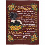 Sunflower To My Daughter When It's Too Hard To Look Back Look Right Beside You I Will Always Be There Fleece Blanket, White, Arctic Fleece Blanket - 60x80