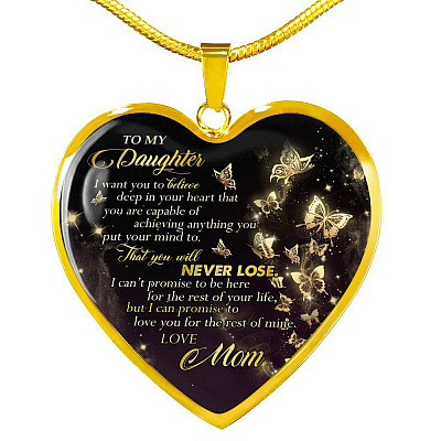 Butterfly To My Daughter I Want You To Believe Deep In Your Heart Love Mom Heart Pendant Necklace - Heart Luxury Necklace (Gold Plated)