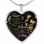 Butterfly To My Daughter I Want You To Believe Deep In Your Heart Love Mom Heart Pendant Necklace - Heart Luxury Necklace (Silver)