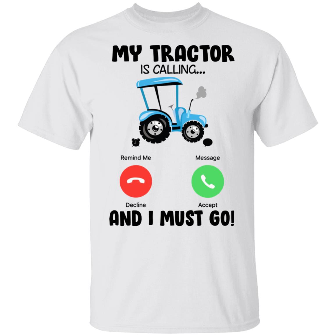 My Tractor Is Calling And I Must Go T-Shirt For Kids - Tractors Lover Youth Tee, White, Youth T-Shirt