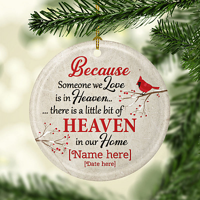 Alternative view of Personalized Because Someone We Love Is In Heaven There Is A Heaven in Our Home Christmas Circle Ornament