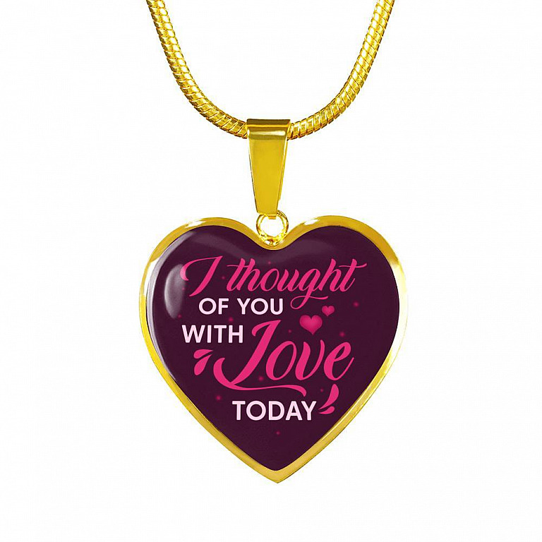 I Thought Of You With Love Today Heart Pendant Necklace - Heart Luxury Necklace (Gold Plated)