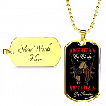 American By Birth Veteran By Choice Dog Tag Necklace - Dog Tag (Gold Plated) American By Birth Veteran By Choice Dog Tag Necklace - Dog Tag (Gold Plated)