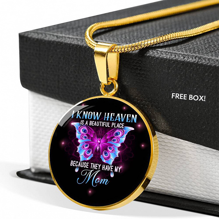 I Know Heaven Is A Beautiful Place Because They Have My Mom Circle - Circle Luxury Necklace (Gold Plated)