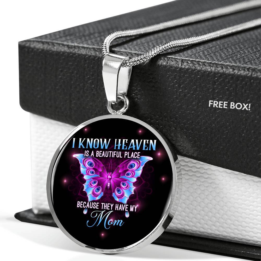 I Know Heaven Is A Beautiful Place Because They Have My Mom Circle - Circle Luxury Necklace (Silver) I Know Heaven Is A Beautiful Place Because They Have My Mom Circle - Circle Luxury Necklace (Silver)