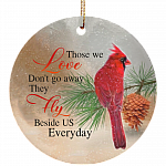 Those We Love Don't Go Away They Fly Beside Us Everyday Decorative Christmas Holiday Flat Circle Ornament Keepsake, White, Circle Ornament